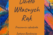 Dzieło Własnych Rąk - Pracownia Rękodzieła