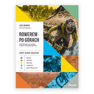 nowa książka Rowerem po górach Jerzy Mendrek, Pascal Rowerem po górach książka Jerzy Mendrek