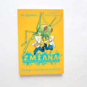 nowa książka Zamęt z konikiem polnym, książka Zmiana Ali Sparkes