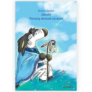 nowa książka Zebrulik Urszula Giewoń,  książeczka dla dzieci Zebrulik Pierwszy okruszek szczęścia Urszula Giewoń