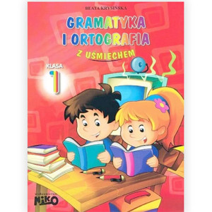 nowa książka Gramatyka i ortografia z uśmiechem klasa 1 Beata Krysińska, klasa 1 ćwiczenia do nauki gramatyki i ortografii, Beata Krysińska ćwiczenia język polski dla 1 klasy