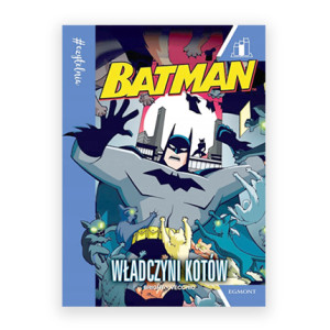 nowa książka Batman władczyni kotów, książka władczyni kotów Batman, książka #Czytelnia, seria #Czytelnia poziom 2