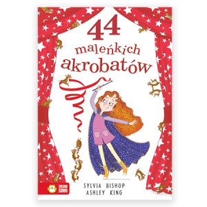 nowa książka 44 maleńkich akrobatów Sylvia Bishop, powieść dla dziewczynki, 44 maleńkich akrobatów Sylvia Bishop książka dla młodzieży
