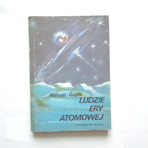 vintage książka Ludzie ery atomowej Roman Gajda książka science fiction