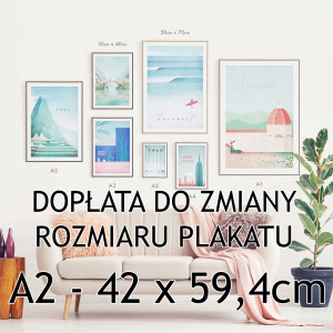 Dopłata do zmiany wymiaru plakatu - Plakat, druk - A2 - 42 x 59,4cm