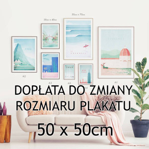 Dopłata do zmiany wymiaru plakatu - Plakat, druk - 50x50cm