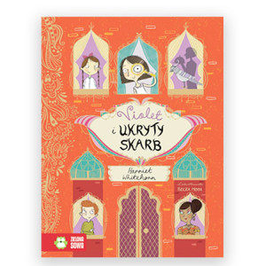 nowa książka Violet i ukryty skarb Harriet Whitehorn, powieść dla dzieci, Violet i ukryty skarb książka dla dziewczynki, książka Harriet Whitehorn Violet i ukryty skarb