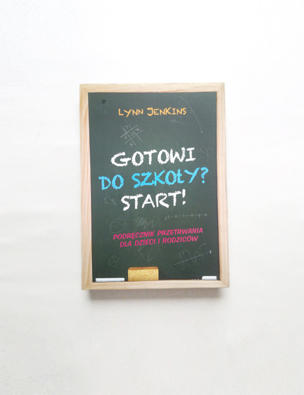 nowa książka Gotowi do szkoły  Start Podręcznik przetrwania dla rodziców Jenkins Lynn