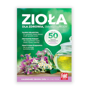 książka Zioła dla zdrowia smaku i urody, poradnik o ziołach, książka o ziołach, zioła poradnik, zioła książka fakt zdrowie, Fakt poleca poradnik ziołowy