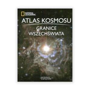 książka Atlas kosmosu granice wszechświata National Geographic Hachette