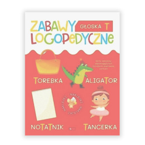 nowa książka zabawy logopedyczne głoska T, ćwiczenia logopedyczne dla dzieci