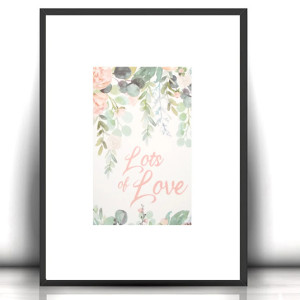 love plakat A4, pastelowy plakat A4, mały plakat do sypialni, botaniczny plakat na ścianę, pastelowy obrazek z napisami, kwiaty plakat 21x30