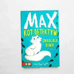 nowa książka Max Kot detektyw Znikająca diwa, książka Sarah Todd Taylor  Max Kot detektyw