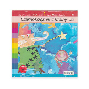 nowa książka Czarnoksiężnik z krainy Oz, książka Najpiękniejsze bajki dla dzieci nr 17,  Czarnoksiężnik z krainy Oz bajka dla dzieci