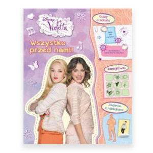 nowa książka Violetta wszystko przed nami, Violatta książka z naklejkami, Violetta książka  z zagadkami, quizy Violetta książka dla dziewczynki