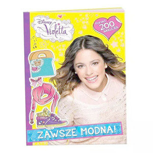 nowa książka Violetta zawsze modna, Violetta naklejki, Violetta książka z naklejkami, Violetta książka dla dziewczynki