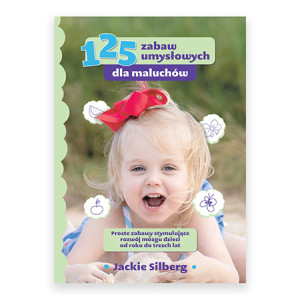 nowa  książka 125 zabaw umysłowych dla maluchów Jackie Silberg poradnik dla rodziców i wychowawców