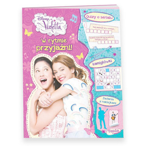 nowa książka Violetta w rytmie przyjaźni, Violetta książka z naklejkami, Violetta quizy i zagadki, książka dla dziewczynki, książka dla nastolatki