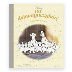 nowa książka 101 dalmatyńczyków Złota Kolekcja Bajek, książka złota kolekcja bajek 101 dalmatyńczyków, disney książka z serii złota kolekcja bajek
