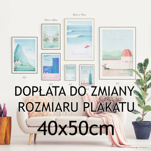 Dopłata do zmiany wymiaru plakatu - Plakat, druk - 40 x 50cm