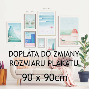 Dopłata do zmiany wymiaru plakatu - Plakat, druk - 90x90cm