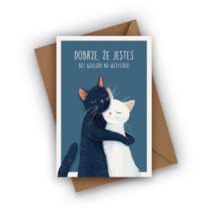 Kartka walentynkowa- Dobrze, że jesteś bez względu na wszystko!