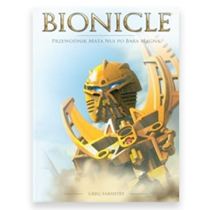 nowa książka Bionicle Przewodnik, Greg Farshtey Bionicle książka, Bionicle Przewodnik Mata Nui po Bara Magna, książka dla chłopca