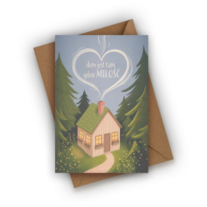 Kartka na parapetówkę- Dom jest tam, gdzie MIŁOŚĆ