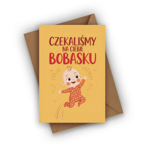 Kartka z okazji narodzin dziecka- Czekaliśmy na Ciebie bobasku!