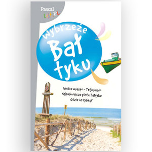 nowa książka Wybrzeże Bałtyku Pascal Lajt przewodnik, przewodnik Wybrzeże Bałtyku seria Pascal Lajt