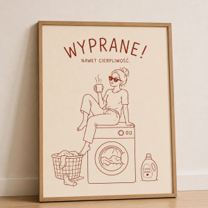 Plakat „WYPRANE! Nawet cierpliwość.” – zabawna dekoracja do pralni i domu A4