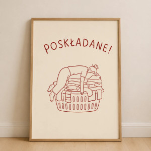 Plakat „POSKŁADANE!” – zabawna dekoracja do pralni, łazienki i domu A4